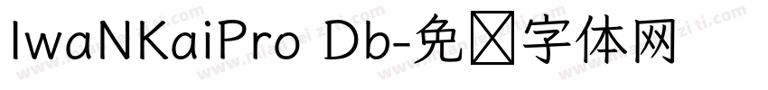 IwaNKaiPro Db字体转换